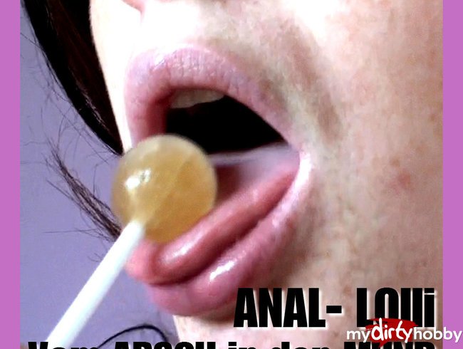 ANAL - LOLLI vom ARSCH in den MUND