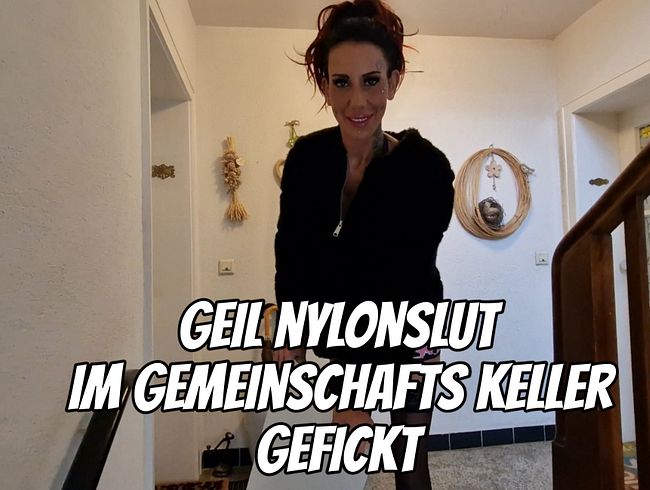 Geile Nylonslut im Gemeinschafts-Keller gefickt